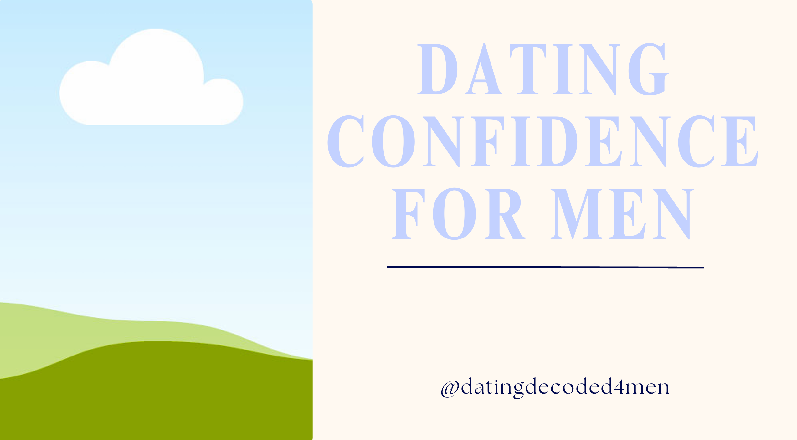 How to gain confidence in Modern Dating for men